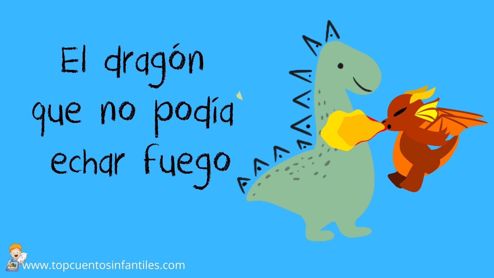 El dragón que no podía echar fuego Cuentos infantiles 2024