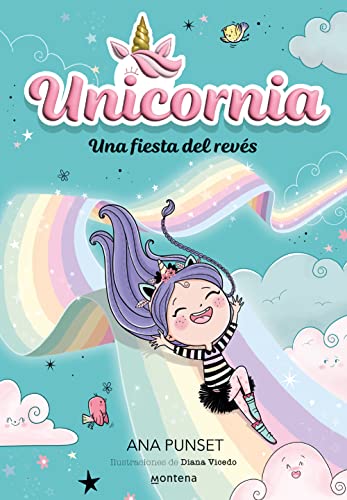 Unicornia Una fiesta del revés (Montena)