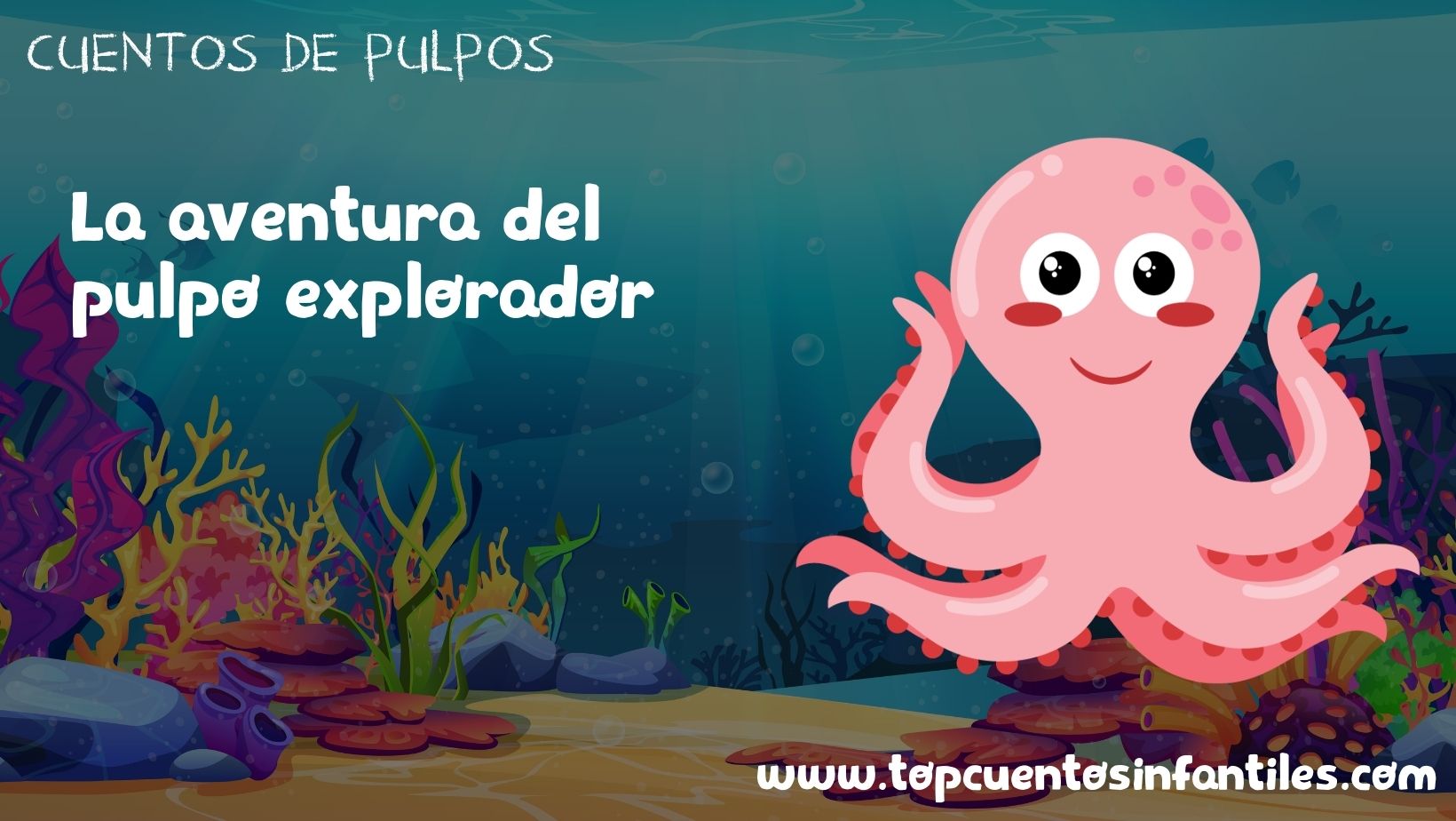 La aventura del pulpo explorador