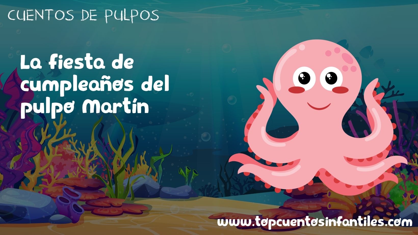 La fiesta de cumpleaños del pulpo Martín